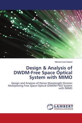 Saeed |  Design & Analysis of DWDM-Free Space Optical System with MIMO | Buch |  Sack Fachmedien