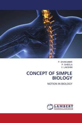 Sivakumar / Sheela / Lakshmi |  CONCEPT OF SIMPLE BIOLOGY | Buch |  Sack Fachmedien