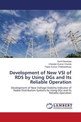 Banerjee / Chanda / Chattopadhyay |  Development of New VSI of RDS by Using DGs and Its Reliable Operation | Buch |  Sack Fachmedien
