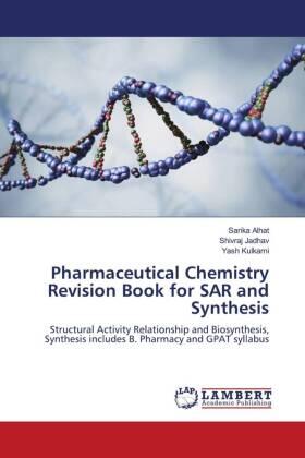 Alhat / Jadhav / Kulkarni |  Pharmaceutical Chemistry Revision Book for SAR and Synthesis | Buch |  Sack Fachmedien
