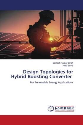 Singh / Sinha |  Design Topologies for Hybrid Boosting Converter | Buch |  Sack Fachmedien