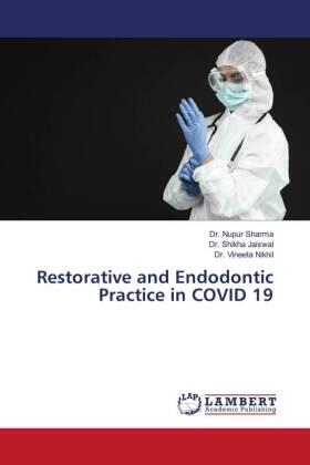 Sharma / Jaiswal / Nikhil |  Restorative and Endodontic Practice in COVID 19 | Buch |  Sack Fachmedien