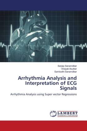 Sanamdikar / Asutkar |  Arrhythmia Analysis and Interpretation of ECG Signals | Buch |  Sack Fachmedien