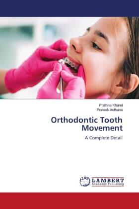 Kharel / Asthana |  Orthodontic Tooth Movement | Buch |  Sack Fachmedien