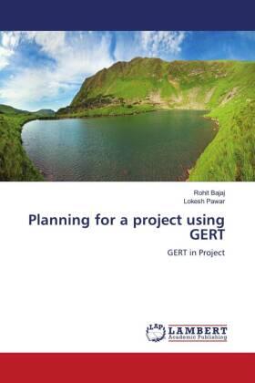 Bajaj / Pawar |  Planning for a project using GERT | Buch |  Sack Fachmedien