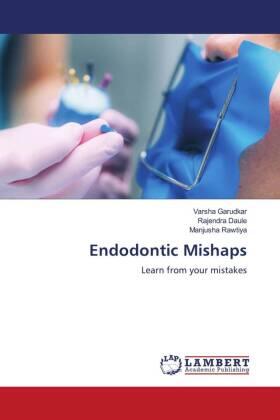 Garudkar / Daule / Rawtiya |  Endodontic Mishaps | Buch |  Sack Fachmedien