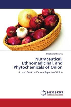 Sharma |  Nutraceutical, Ethnomedicinal, and Phytochemicals of Onion | Buch |  Sack Fachmedien