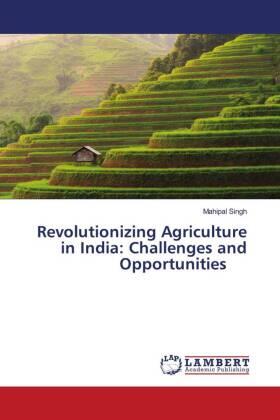 Singh |  Revolutionizing Agriculture in India: Challenges and Opportunities | Buch |  Sack Fachmedien
