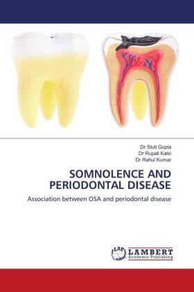 Gupta / Kalsi / Kumar |  SOMNOLENCE AND PERIODONTAL DISEASE | Buch |  Sack Fachmedien