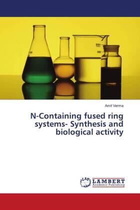 Verma |  N-Containing fused ring systems- Synthesis and biological activity | Buch |  Sack Fachmedien