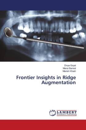 Goyal / Bansal / Khatri |  Frontier Insights in Ridge Augmentation | Buch |  Sack Fachmedien