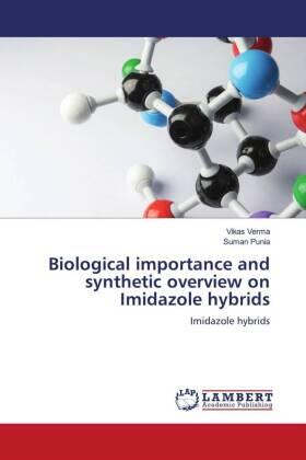 Verma / Punia |  Biological importance and synthetic overview on Imidazole hybrids | Buch |  Sack Fachmedien