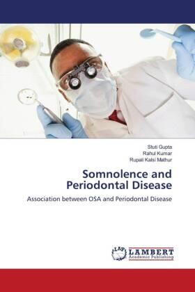 Gupta / Kumar / Mathur |  Somnolence and Periodontal Disease | Buch |  Sack Fachmedien