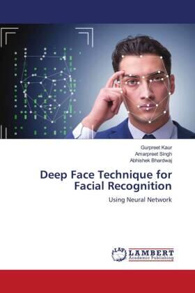 Kaur / Singh / Bhardwaj |  Deep Face Technique for Facial Recognition | Buch |  Sack Fachmedien