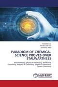 Biswas / Sen / Saha |  PARADIGM OF CHEMICAL SCIENCE PROVES OVER STALWARTNESS | Buch |  Sack Fachmedien