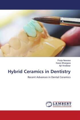 Newase / Bhargava / Hindlekar |  Hybrid Ceramics in Dentistry | Buch |  Sack Fachmedien