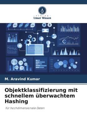 Kumar |  Objektklassifizierung mit schnellem überwachtem Hashing | Buch |  Sack Fachmedien