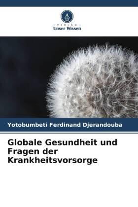 Djerandouba | Globale Gesundheit und Fragen der Krankheitsvorsorge | Buch | 978-620-618794-3 | sack.de