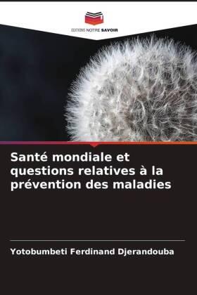 Djerandouba |  Santé mondiale et questions relatives à la prévention des maladies | Buch |  Sack Fachmedien