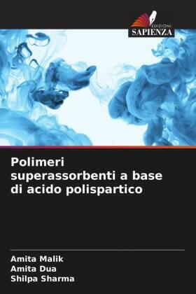 Malik / Dua / Sharma |  Polimeri superassorbenti a base di acido polispartico | Buch |  Sack Fachmedien