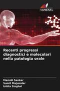 Sankar / Majumdar / Singhal |  Recenti progressi diagnostici e molecolari nella patologia orale | Buch |  Sack Fachmedien