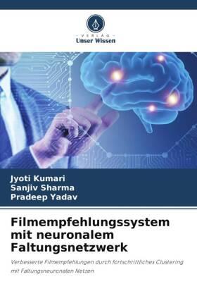 Kumari / Sharma / Yadav |  Filmempfehlungssystem mit neuronalem Faltungsnetzwerk | Buch |  Sack Fachmedien