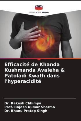 Chhimpa / Sharma / Singh |  Efficacité de Khanda Kushmanda Avaleha & Patoladi Kwath dans l'hyperacidité | Buch |  Sack Fachmedien