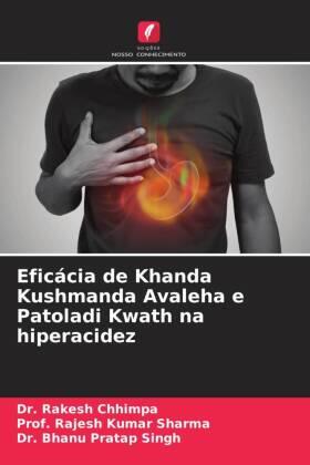 Chhimpa / Sharma / Singh |  Eficácia de Khanda Kushmanda Avaleha e Patoladi Kwath na hiperacidez | Buch |  Sack Fachmedien
