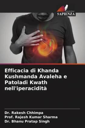 Chhimpa / Sharma / Singh |  Efficacia di Khanda Kushmanda Avaleha e Patoladi Kwath nell'iperacidità | Buch |  Sack Fachmedien