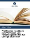 Talaue |  Praktisches Handbuch zum Verfassen von Forschungsarbeiten für College-Studenten | Buch |  Sack Fachmedien