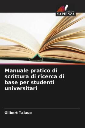 Talaue | Manuale pratico di scrittura di ricerca di base per studenti universitari | Buch | 978-620-620118-2 | sack.de