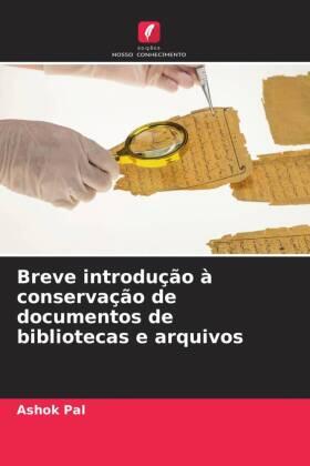 Pal |  Breve introdução à conservação de documentos de bibliotecas e arquivos | Buch |  Sack Fachmedien