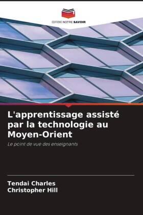 Charles / Hill |  L'apprentissage assisté par la technologie au Moyen-Orient | Buch |  Sack Fachmedien