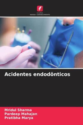 Sharma / Mahajan / Marya |  Acidentes endodônticos | Buch |  Sack Fachmedien