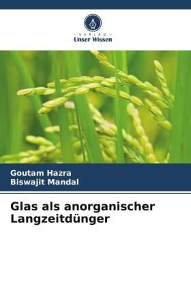 Hazra / Mandal |  Glas als anorganischer Langzeitdünger | Buch |  Sack Fachmedien
