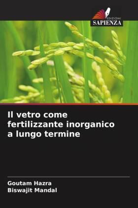 Hazra / Mandal |  Il vetro come fertilizzante inorganico a lungo termine | Buch |  Sack Fachmedien