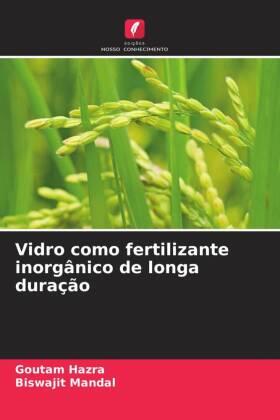 Hazra / Mandal |  Vidro como fertilizante inorgânico de longa duração | Buch |  Sack Fachmedien