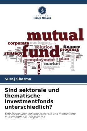 Sharma |  Sind sektorale und thematische Investmentfonds unterschiedlich? | Buch |  Sack Fachmedien