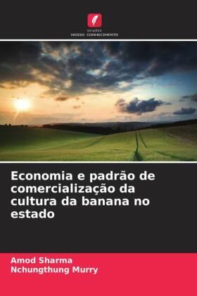 Sharma / Murry |  Economia e padrão de comercialização da cultura da banana no estado | Buch |  Sack Fachmedien
