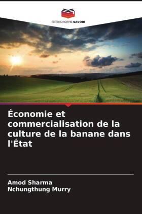 Sharma / Murry |  Économie et commercialisation de la culture de la banane dans l'État | Buch |  Sack Fachmedien