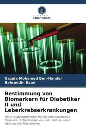 Ben-Hander / Saad |  Bestimmung von Biomarkern für Diabetiker II und Leberkrebserkrankungen | Buch |  Sack Fachmedien