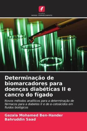 Ben-Hander / Saad |  Determinação de biomarcadores para doenças diabéticas II e cancro do fígado | Buch |  Sack Fachmedien
