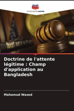 Wazed | Doctrine de l'attente légitime : Champ d'application au Bangladesh | Buch | 978-620-625530-7 | sack.de