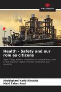 Kada Kloucha / Tabet Aoul |  Health - Safety and our role as citizens | Buch |  Sack Fachmedien