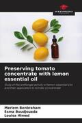 Benbraham / Boudjouada / Himed |  Preserving tomato concentrate with lemon essential oil | Buch |  Sack Fachmedien