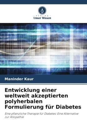 Kaur |  Entwicklung einer weltweit akzeptierten polyherbalen Formulierung für Diabetes | Buch |  Sack Fachmedien
