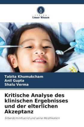 Khumukcham / Gupta / Verma |  Kritische Analyse des klinischen Ergebnisses und der elterlichen Akzeptanz | Buch |  Sack Fachmedien