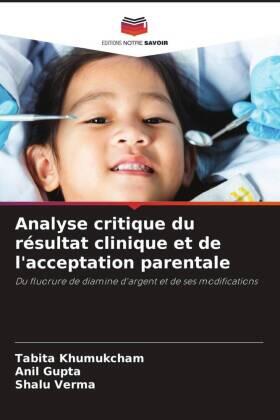 Khumukcham / Gupta / Verma |  Analyse critique du résultat clinique et de l'acceptation parentale | Buch |  Sack Fachmedien