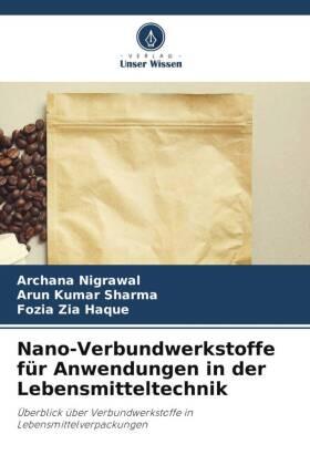 Nigrawal / Sharma / Haque |  Nano-Verbundwerkstoffe für Anwendungen in der Lebensmitteltechnik | Buch |  Sack Fachmedien