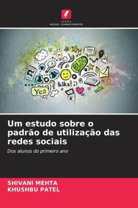 Mehta / Patel |  Um estudo sobre o padrão de utilização das redes sociais | Buch |  Sack Fachmedien